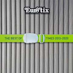 Eurotix / The Best Of Times 2013?-?2020 (2CD)