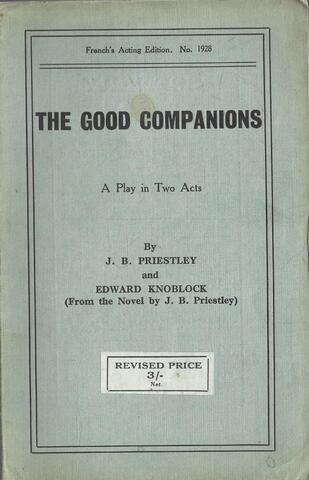 The Good Companions. A play two Acts