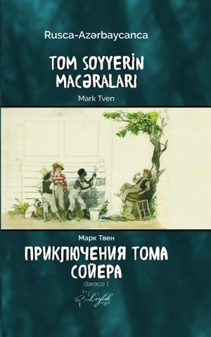 Tom Soyyerin Macəraları – Приключения Тома Сойера (Rusca-Azərbaycanca)