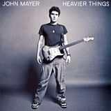 MAYER, JOHN: Heavier Things (Компакт-диск)