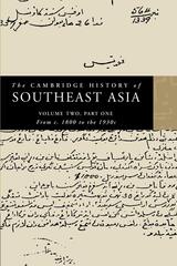 The Cambridge History of Southeast Asia, Vol. 2, Part 1: From c.1800 to the 1930s