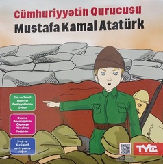 Cümhuriyyətin qurucusu Mustafa Kamal Atatürk