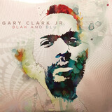 CLARK, GARY JR: Blak And Blu (Виниловая пластинка)