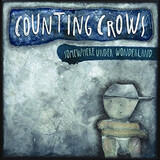 COUNTING CROWS: Somewhere Under Wonderland (Компакт-диск)