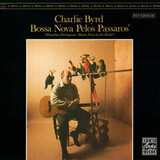 BYRD, CHARLIE: Bossa Nova Pelos Passaros