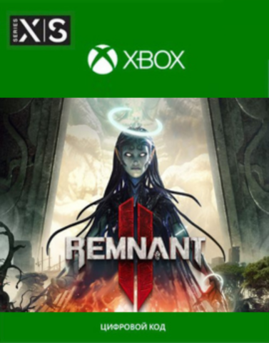 Remnant II - Standard Edition (Xbox Series S/X, полностью на русском языке) [Цифровой код доступа]