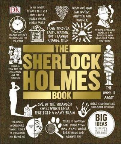 The Sherlock Holmes Book : Big Ideas Simply Explained