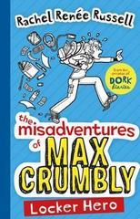 The Misadventures of Max Crumbly 1 : Locker Hero