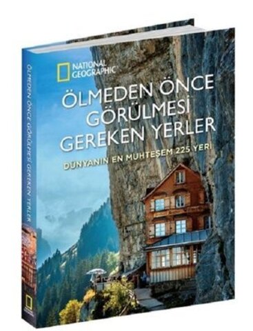 Ölmeden Önce Görülmesi Gereken Yerler-Dünyanın En Muhteşem 225 Yeri