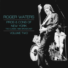 Roger Waters / Pros & Cons Of New York - The Classic 1985 Broadcast - Volume Two (Coloured Vinyl)(2LP)