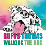THOMAS, RUFUS: Walking The Dog