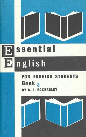 Английский для всех. В 4-х книгах. Книга 3.  Essential English for Foreign Students by Eckersley