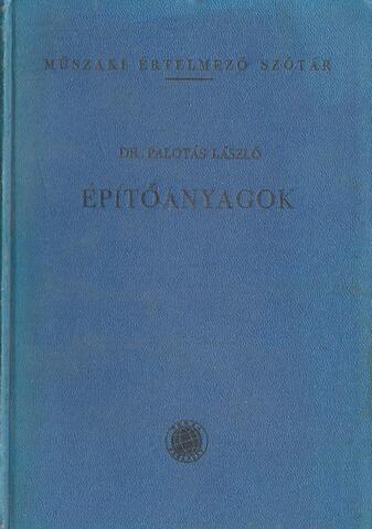 Muszaki Ertelmezo slotar. Epitoanyagok. Технический толковый словарь. Т 1. Строительные материалы и инструмент