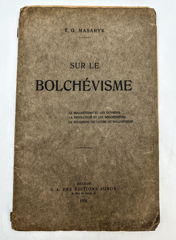Масарик Т. Г. О большевизме: Большевизм и рабочие... (T.G. Masaryk. Sur le bolchévisme: Le bolchévisme et les ouvriers...), 1921