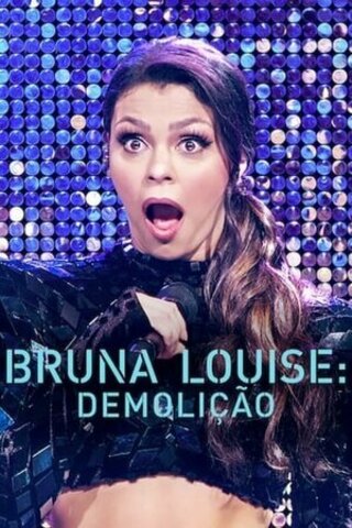 Bruna Louise: Demolição (2022)