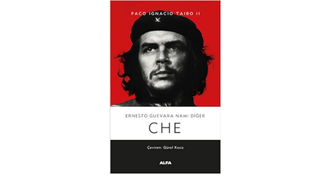 Ernesto Guevara Namı Diğer Che