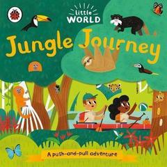 Little World: Jungle Journey : A push-and-pull adventure