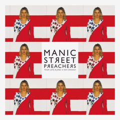 Manic Street Preachers / Your Love Alone Is Not Enough (12