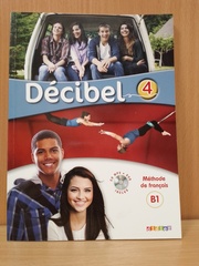 Décibel 4 - Niv. B1 - Livre + CD mp3 + DVD