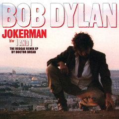 Bob Dylan / Jokerman, I And I - The Reggae Remix EP By Doctor Dread (Limited Edition)(12