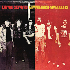 Lynyrd Skynyrd / Gimme Back My Bullets (LP)