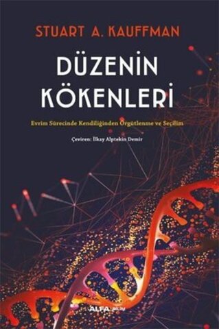 Düzenin Kökenleri - Evrim Sürecinde Kendiliğinden Örgütlenme ve Seçilim