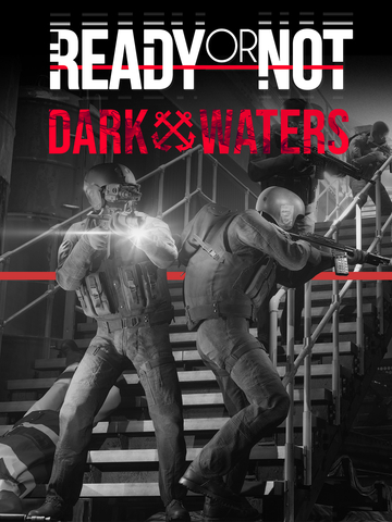 Ready or Not: Dark Waters (для ПК, цифровой код доступа)