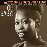 PATTON, BIG JOHN: Oh Baby! (UHQ) (Компакт-диск)