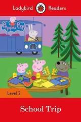 Peppa Pig: School Trip - Ladybird Readers Level 2