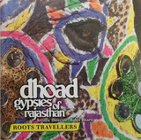 DHOAD GYPSIES OF RAJASTAN: Roots Travellers