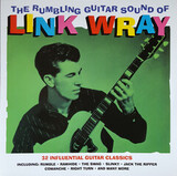 WRAY, LINK: Rumbling Guitar Sound Of Link Wray (2Винил)