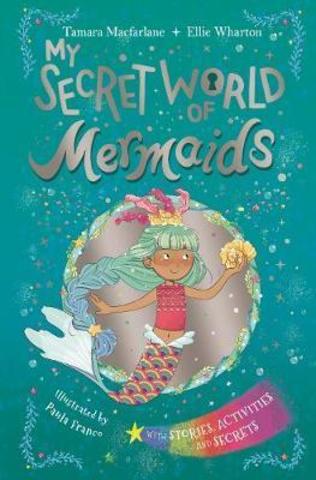 My Secret World of Mermaids : lockable story and activity book