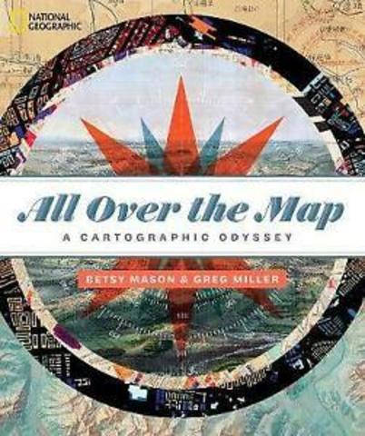 All Over the Map : A Cartographic Odyssey