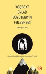 Xoşbəxt övlad böyütməyin fəlsəfəsi