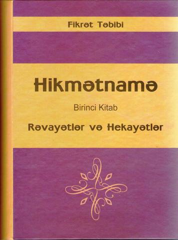 Hik­mət­na­mə. Rə­va­yət­lər və He­ka­yət­lər