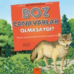 Boz Canavarlar Olmasaydı?