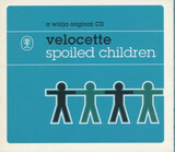 VELOCETTE: Spoiled Children (Компакт-диск)