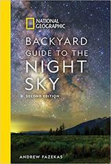 National Geographic Backyard Guide to the Night Sky : 2nd Edition