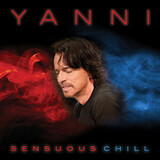 YANNI: Sensuous Chill (Компакт-диск)