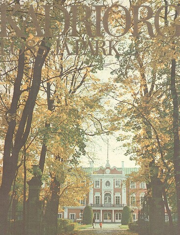 Kadriorg loss ja park. (Кадриорг. Дворец и парк)