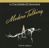 MODERN TALKING: In The Middle Of Nowhere (Компакт-диск)