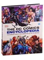 The DC Comics Encyclopedia. The Definitive Guide to the Characters of the DC Universe