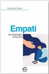 Empati-Ne Hissettiğini Anlıyorum