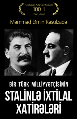 Bir Türk Milliyyətçisinin  Stalinlə İxtilal Xatirələri