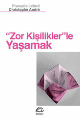 Zor Kişiliklerle Yaşamak