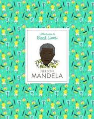 Nelson Mandela : Little Guides to Great Lives