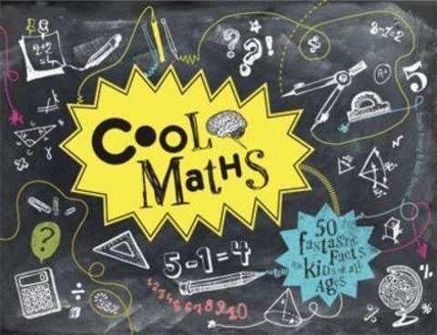 Cool Maths : 50 fantastic facts for kids of all ages
