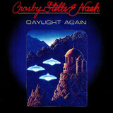 CROSBY, STILLS & NASH: Daylight Again
