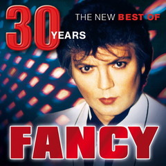 Fancy / The New Best Of - 30 Years (CD)