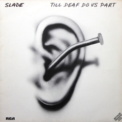 Slade / Till Deaf Do Us Part (LP)